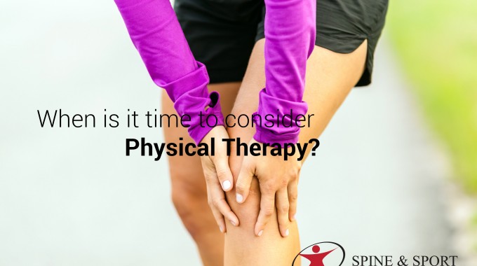 When Is It Time To Consider Physical Therapy?